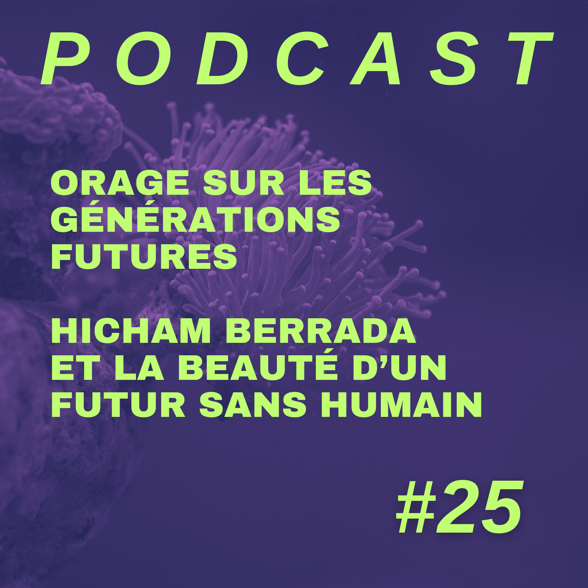 Orage sur les générations futures – Hicham Berrada et la fin de l’homme