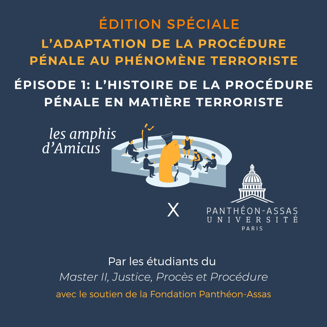 ÉPISODE 1: L’histoire de la procédure pénale en matière terroriste ÉPISODE 1: L’histoire de la procédure pénale en matière terroriste