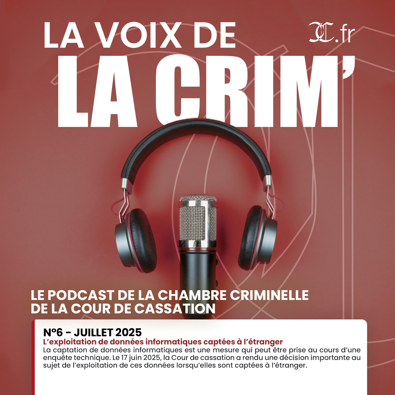 La Voix de la Crim’ n°6 – Juillet 2025 | L’exploitation de données informatiques captées à l’étranger episode artwork